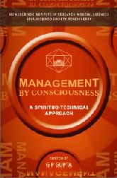 Management by Consciousness: A Spirituo-Technical Approach [Paperback] G.P Gupta