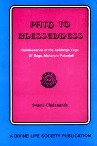 Path to Blessedness Quintessence of The Chidananda, Swami