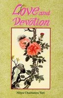 Love and Devotion [Paperback] Nitya Chaitanya Yati and YATI, NITYA CHAITANYA