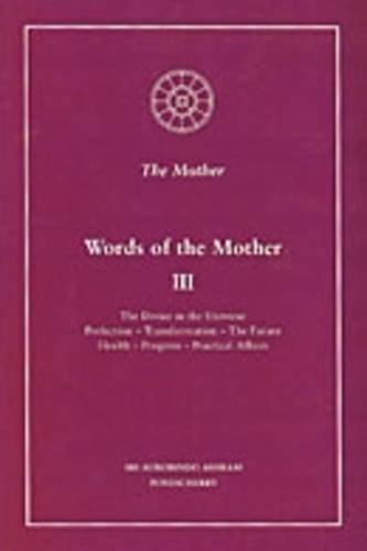 Words of the Mother: v. 3 [Paperback] The Mother