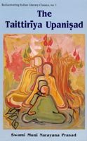 The Taittiriya Upanisad ? With the Original Text in Sanskrit and Roman Transliteration [Paperback] Swami Muni Narayana Prasad
