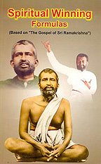 Spiritual Winning Formulas - Based on ÂThe Gospel of Sri RamakrishnaÂ [Paperback] A R K Sarma