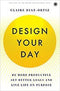 Design Your Day [Oct 15, 2017] Claire Diaz-Ortiz [Paperback] Claire Diaz-Ortiz