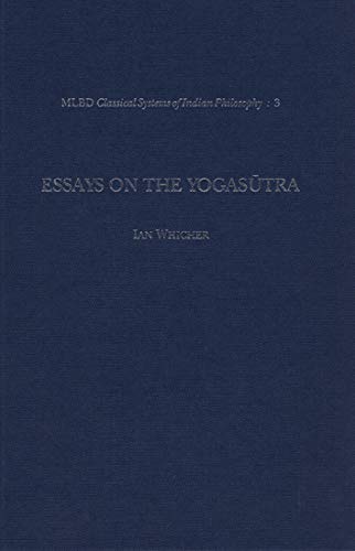 Essays on the Yogasutra: Engaging the world in freedom [Hardcover] Ian Whicher