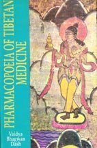 Pharmacopoeia of Tibetan medicine (Indian medical science series) Dash, Bhagwan