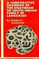 A Comparative Grammar Of The Dravidian Or South Indian Family Of Languages