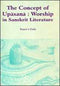 The Concept of Upasana: Worship in Sanskrit Literature (Sri Garib Dass Oriental Series) [Hardcover] Patki, Rajani
