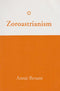 Zoroastrianism [Paperback] Annie Besant