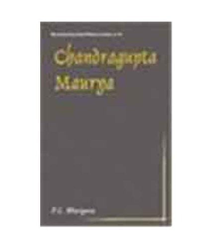 Chandragupta Maurya: A Gem of History (Reconstructing Indian History and Culture) (Reconstructing Indian history & culture) [Hardcover] P.L. Bhargava