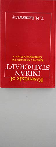 Essentials of Indian Statecraft; Kautilya's Arthasastra for Contemporary Readers [Hardcover] T. N. Ramaswamy