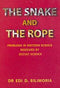 The Snake and The Rope - Problems in Western Science [Paperback] Edi D Bilimoria