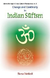 Change and Continuity in Indian Sufism: A Naqshbandi-Mujaddidi Branch in the Hindu Environment (Islamic Heritage in Cross-cultural Perspectives) [Paperback] Thomas Dahnhardt