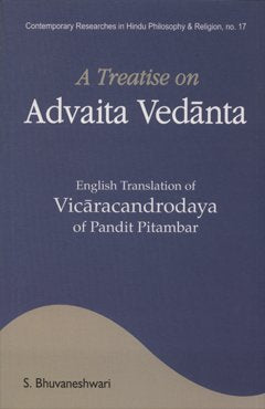 A Treatise on Advaita Vedanta [Paperback] Bhuvaneshwari Shaji