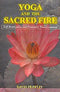 Yoga and the Sacred Fire: Self-Realization and Planetary Transformation [Paperback] David Frawley