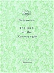 The Ideal of the Karmayogin Sri, Aurobindo