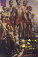 The Great Mystery of Life Beyond Death (Buddhist Tradition S.) [Paperback] Hiralal L. Kaji and Sir Arthur Conan Doyle