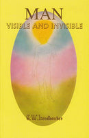 Man Visible and Invisible [Paperback] C W Leadbeater