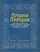 Ariana Antiqua: Descriptive Account of the Antiquites & Coins of Afghanistan [Hardcover] H.H. Wilson