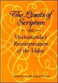 Limits of Scripture; Vivekananda's Reinterpretation of the Vedas RAMBACHAN, ANANTANAND