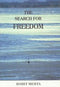 The Search for Freedom [Hardcover]