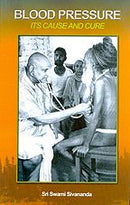 Blood Pressure - Its Cause and Cure [Paperback] Swami Sivananda