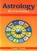 Astrology for 21st Century [Paperback] Prash Trivedi