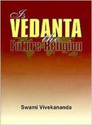 Is Vedanta the Future Religion? [Paperback]