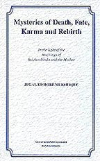 Mysteries of Death, Fate, Karma and Rebirth - In the Light of the Teachings of Sri Aurobindo and t [Paperback] Mukherjee, Jugal Kishore