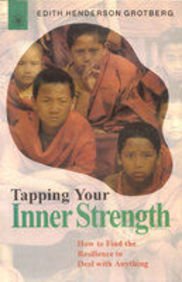 Tapping Your Inner Strength: How to Find the Resilience to Deal with Anything [Hardcover] Edith Henderson Grotberg