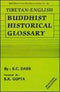 Tibetan-English Buddhist Historical Glossary Dass, S.C. and Gupta, S. K.