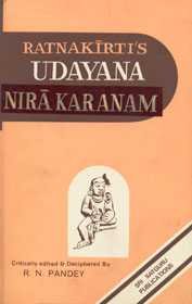 RatnakirtiÂs UdayananirakaranamÂDeciphered and Critically [Paperback] Ed. R.N. Pandey
