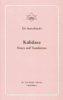 Kalidasa: Essays and Translations [Paperback] Sri Aurobindo
