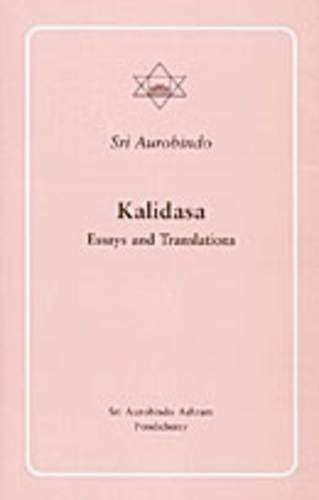 Kalidasa: Essays and Translations [Paperback] Sri Aurobindo