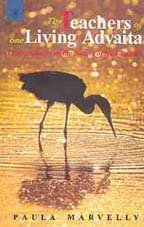 The Teachers Of One Living Advaita: Conversations on the Nature of Non-duality [Paperback] Paula Marvelly
