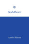 Buddhism [Paperback] Annie Besant
