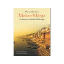 Way to Liberation: Moksha Marga An Itinerary in Indian Philosophy [Hardcover] T. K. Sribhashyam & Alamelu Sheshadri