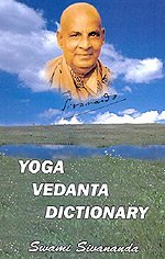 Yoga Vedanta Dictionary [Unknown Binding] Swami Sivananda