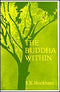 The Buddha Within - Tathagatagarbha Doctrine [Hardcover] Hookham, S. K.
