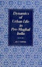 Dynamics of urban life in pre-Mughal India [Hardcover] Verma, Harish Chandra