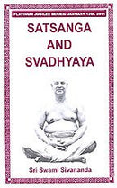 Satsanga And Svadhyaya [Paperback] Swami Sivananda