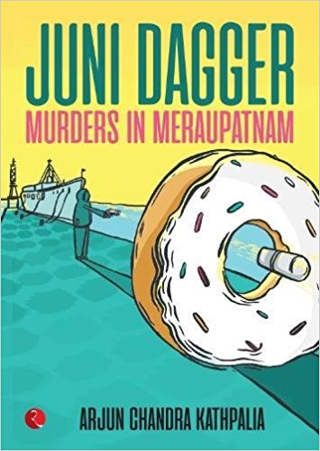 Juni Dagger: Murders in Meraupatnam