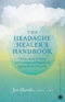 The Headache Healer’s Handbook