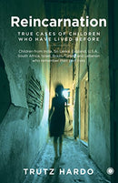Reincarnation: True Cases of Children Who Have Lived Before