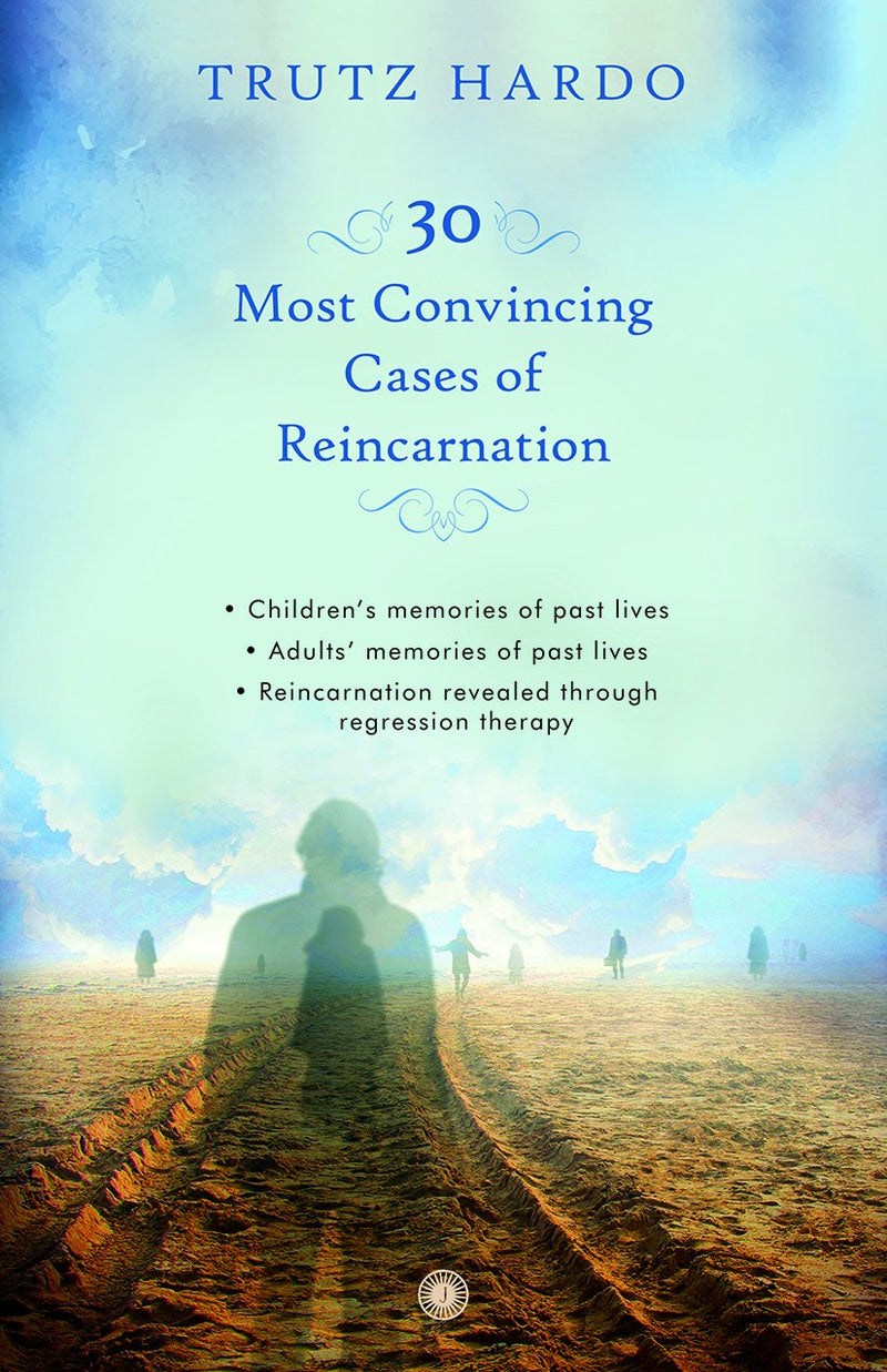 30 Most Convincing Cases of Reincarnation