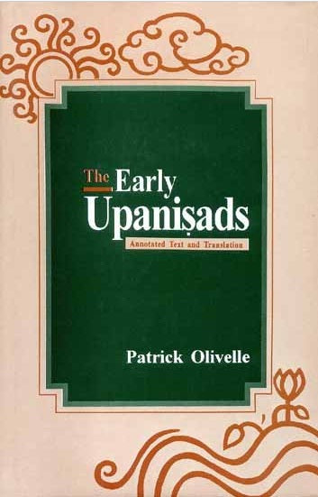 The Early Upanisads: Annotated text and Translation