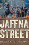 Jaffna Street: Tales of Life, Death, Betrayal and Survival in Kashmir