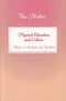 Physical Education and Culture: Advice to Students and Teachers (Formerly: Education Part 3) [Paperback] The Mother