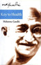 Key to Health Gandhi, Mohandas K.