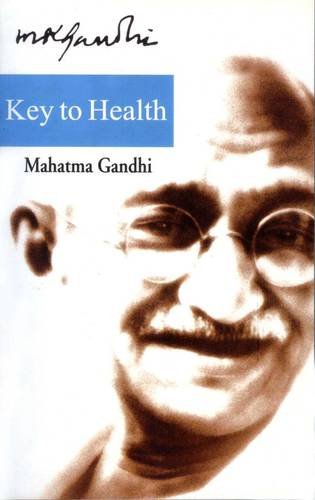 Key to Health Gandhi, Mohandas K.