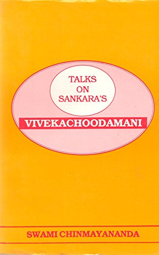Talks on Sankara's Vivekachoodamani [Paperback] Swami Chinmayananda